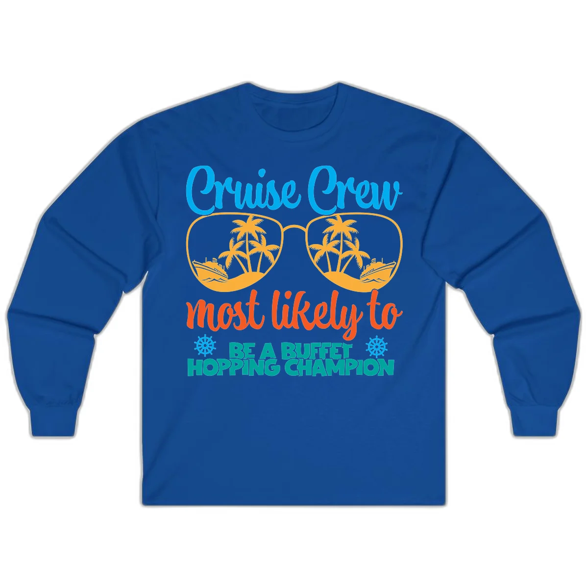 Cruise Crew Most Likely To Be A Buffet Champion Long Sleeve in Royal