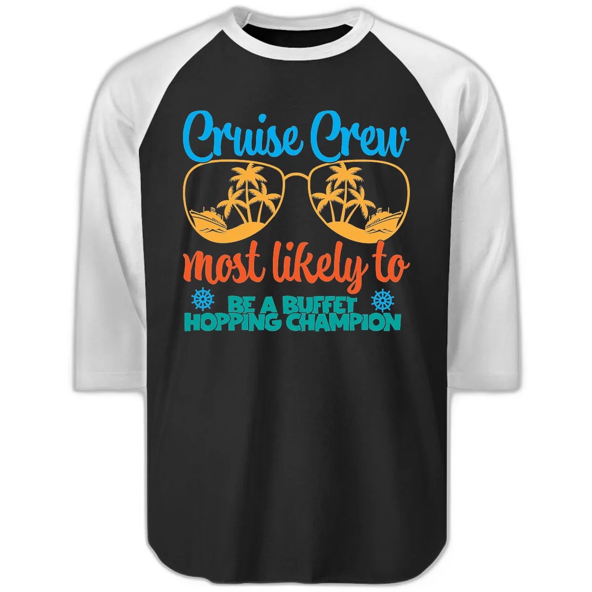 Cruise Crew Most Likely To Be A Buffet Champion Raglan 3/4 in Black White