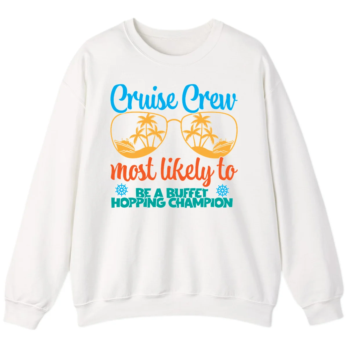 Cruise Crew Most Likely To Be A Buffet Champion Sweatshirt in White