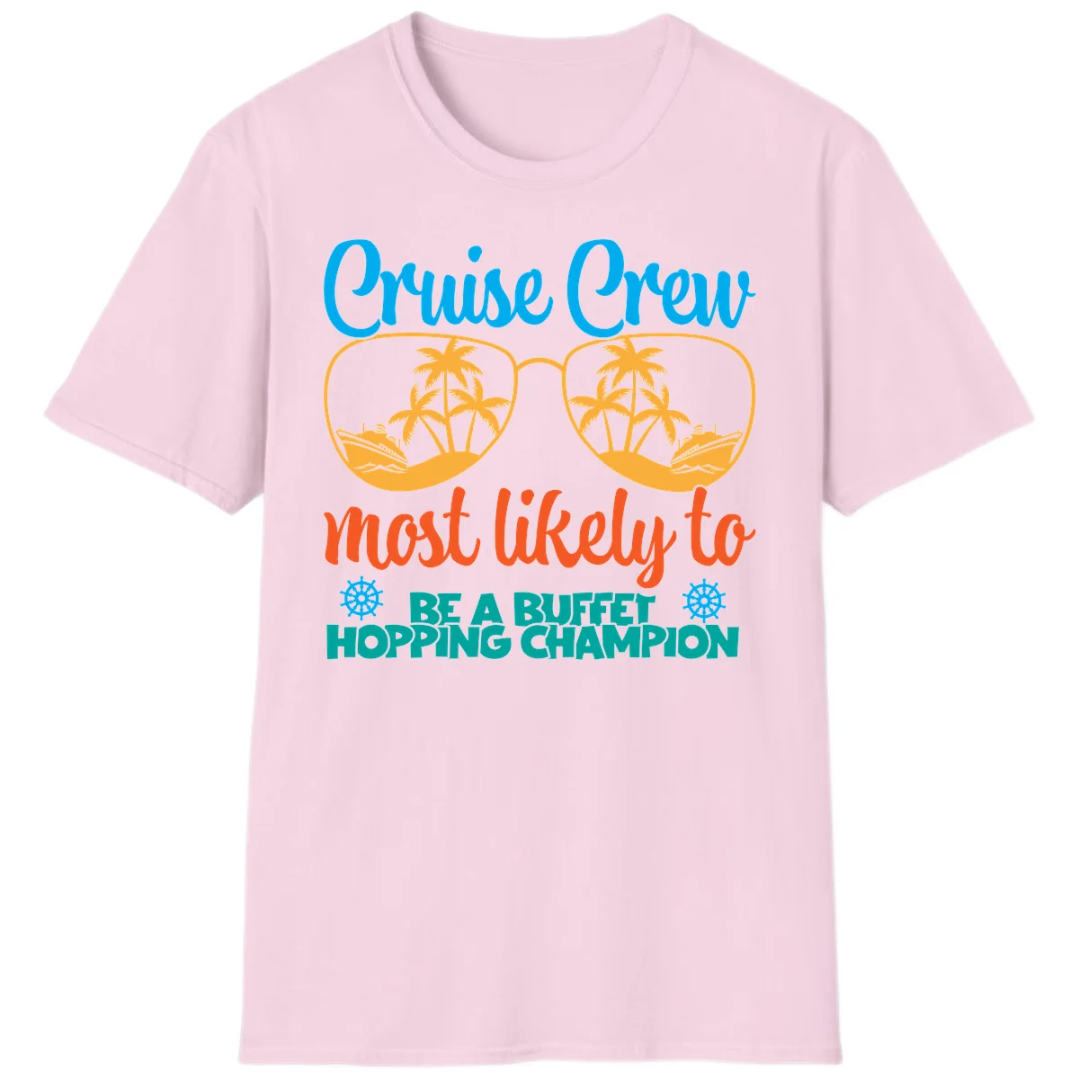 Cruise Crew Most Likely To Be A Buffet Champion T-Shirt in Light Pink