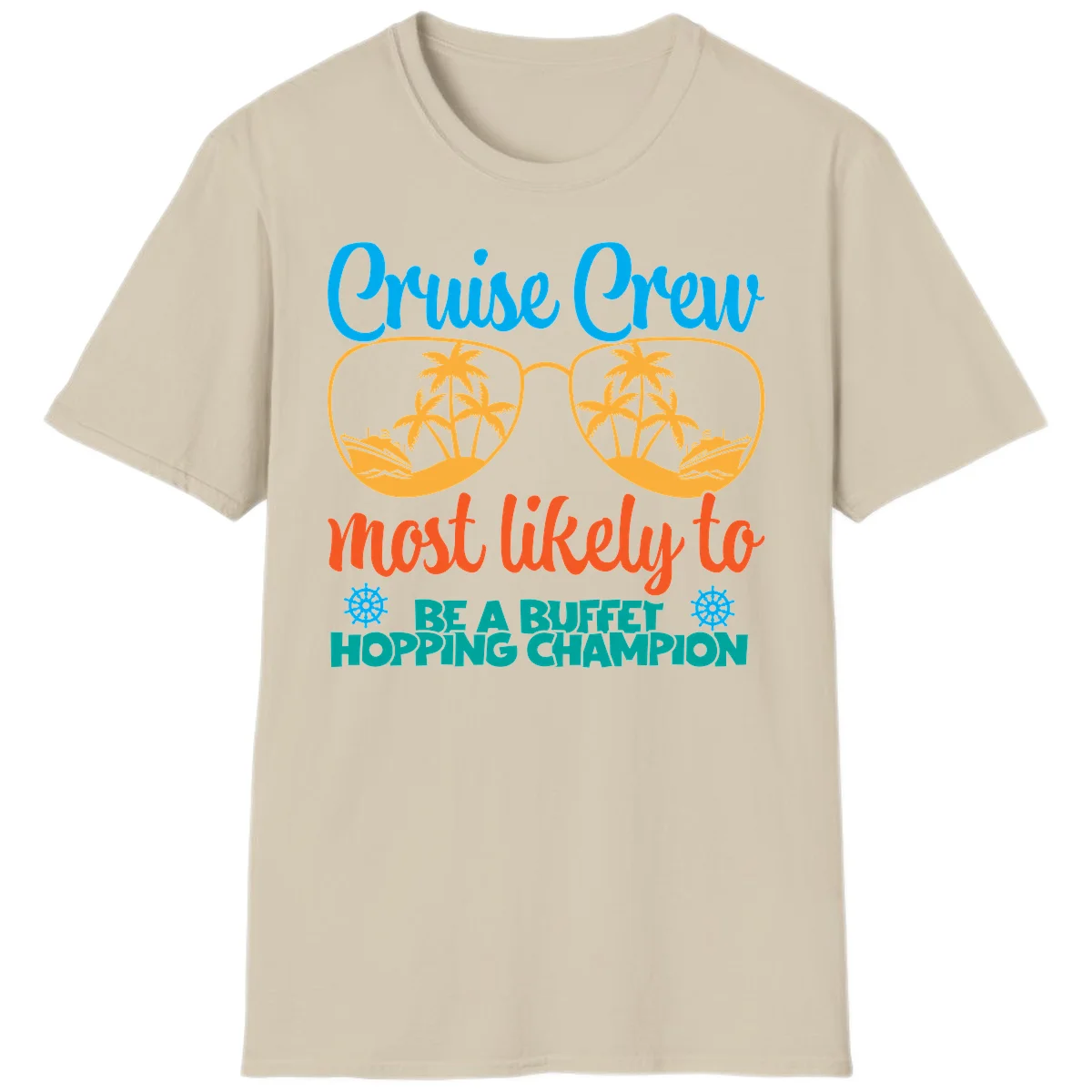 Cruise Crew Most Likely To Be A Buffet Champion T-Shirt in Sand