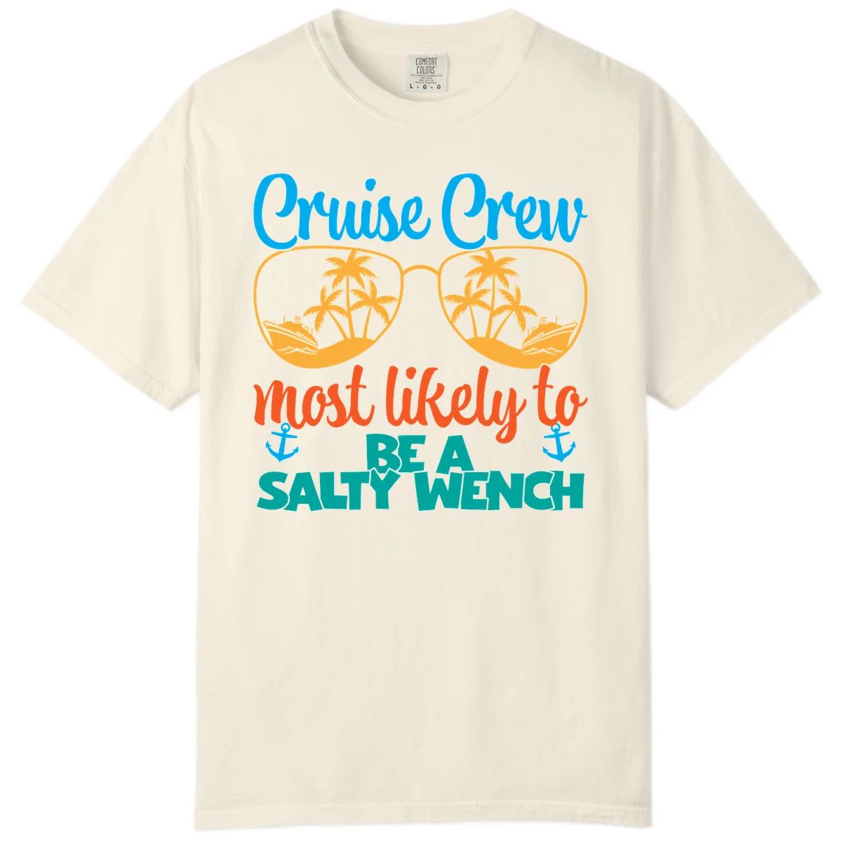 Cruise Crew Most Likely To Be A Salty Wench Comfort Color T-Shirt in Ivory