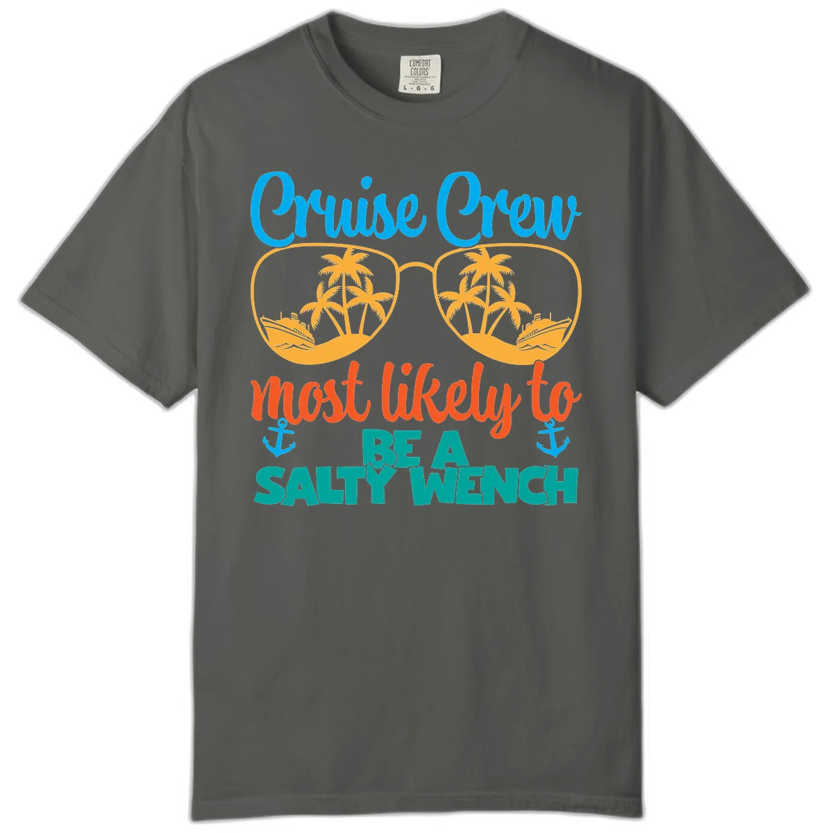 Cruise Crew Most Likely To Be A Salty Wench Comfort Color T-Shirt in Pepper