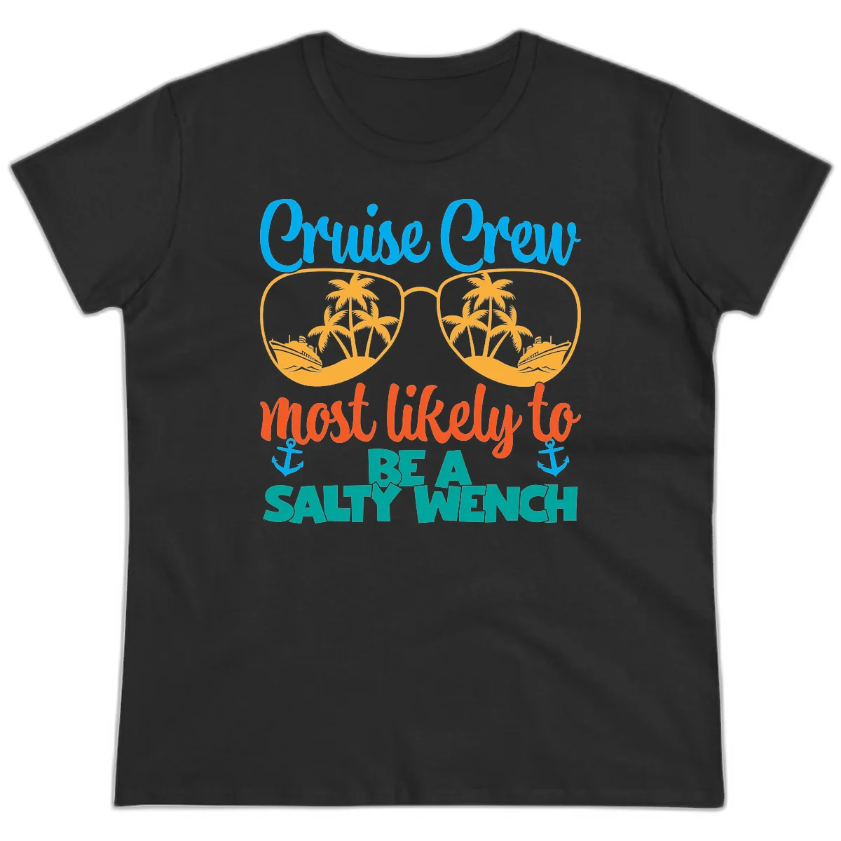Cruise Crew Most Likely To Be A Salty Wench Ladies Tee in Black