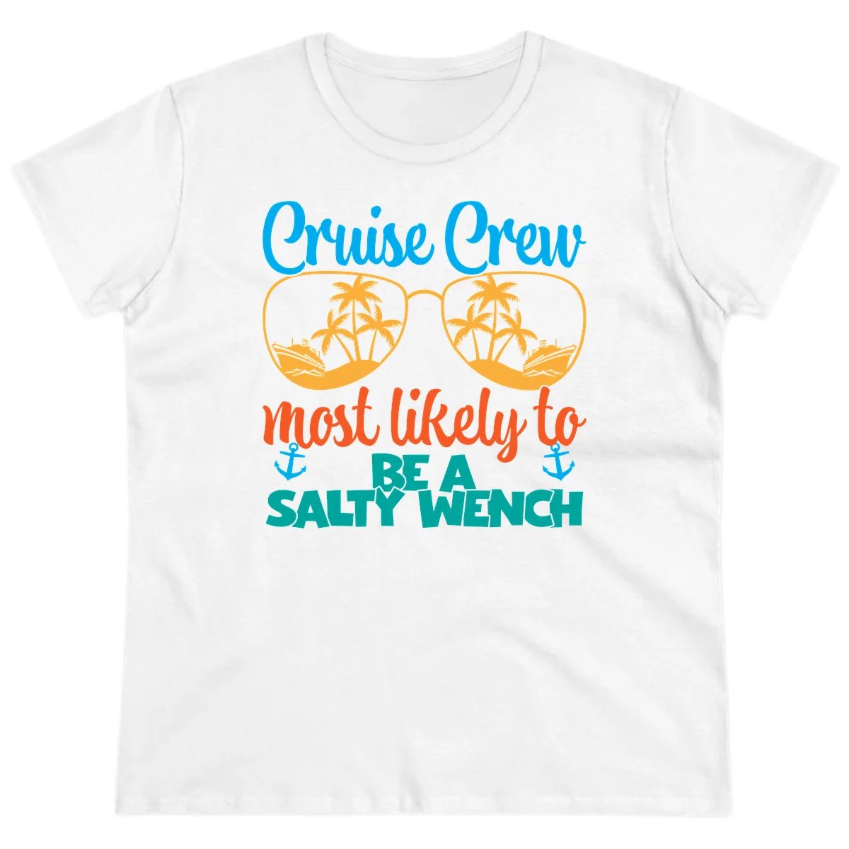 Cruise Crew Most Likely To Be A Salty Wench Ladies Tee in White