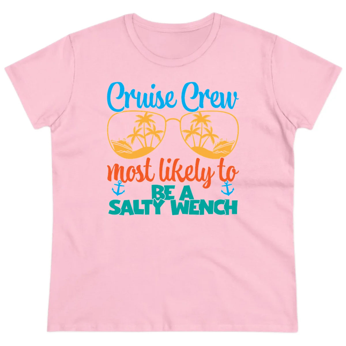 Cruise Crew Most Likely To Be A Salty Wench Ladies Tee in Light Pink