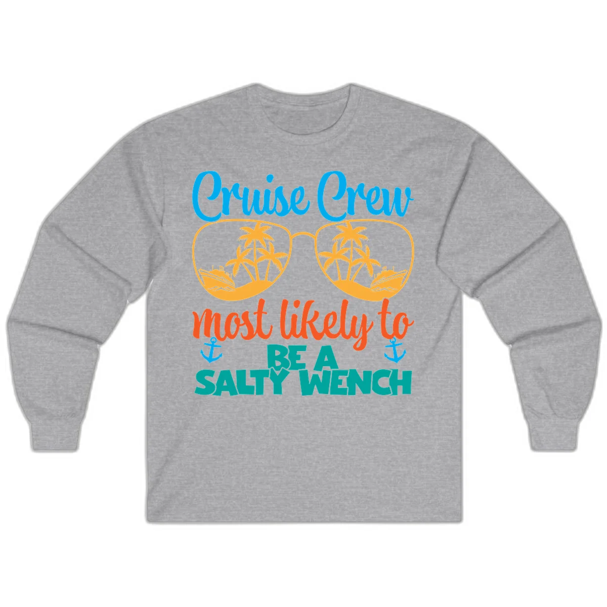 Cruise Crew Most Likely To Be A Salty Wench Long Sleeve in Sport Grey