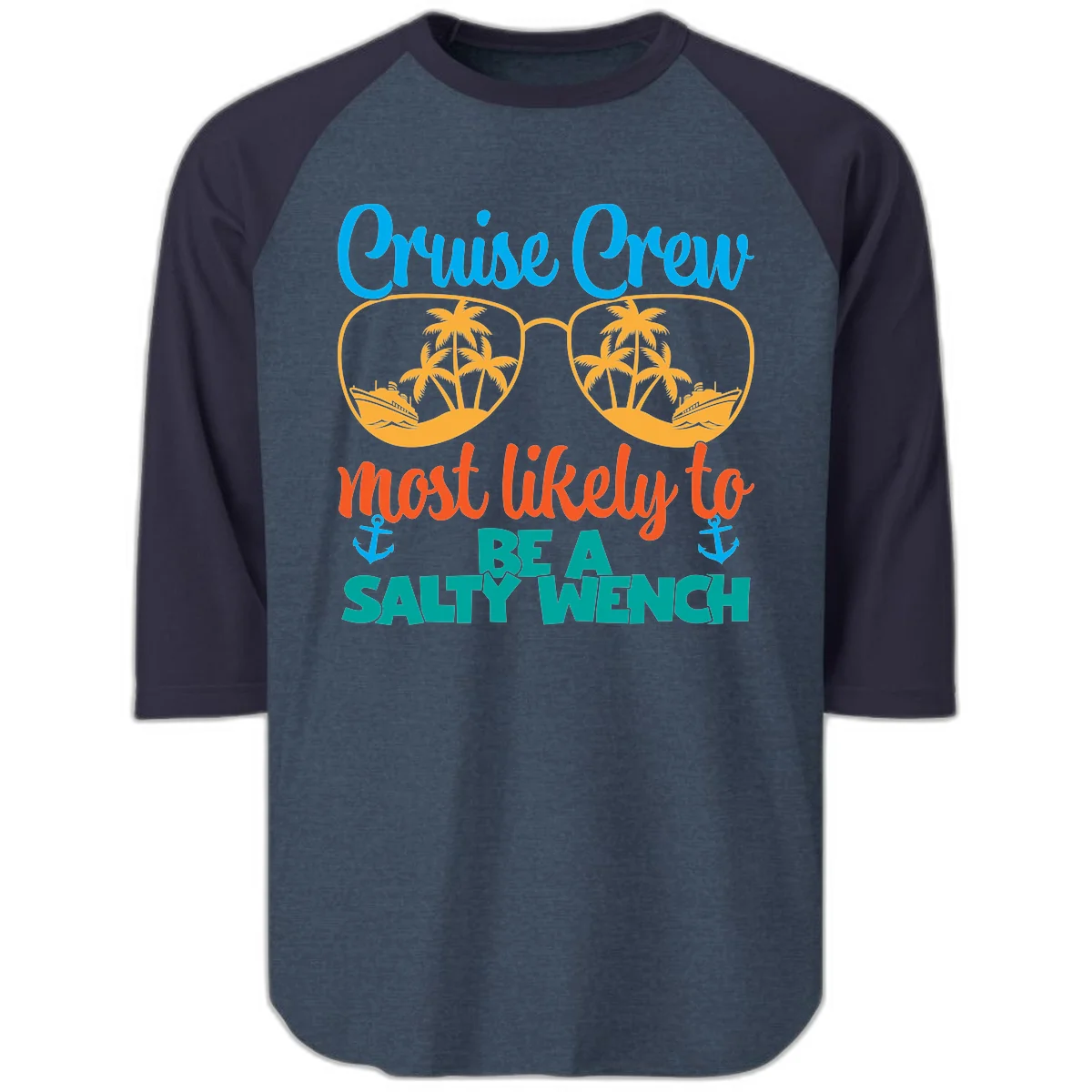 Cruise Crew Most Likely To Be A Salty Wench Raglan 3/4 in Heather Denim Navy