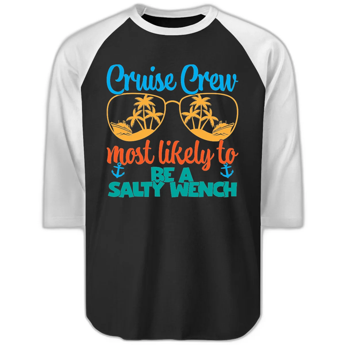 Cruise Crew Most Likely To Be A Salty Wench Raglan 3/4 in Black White
