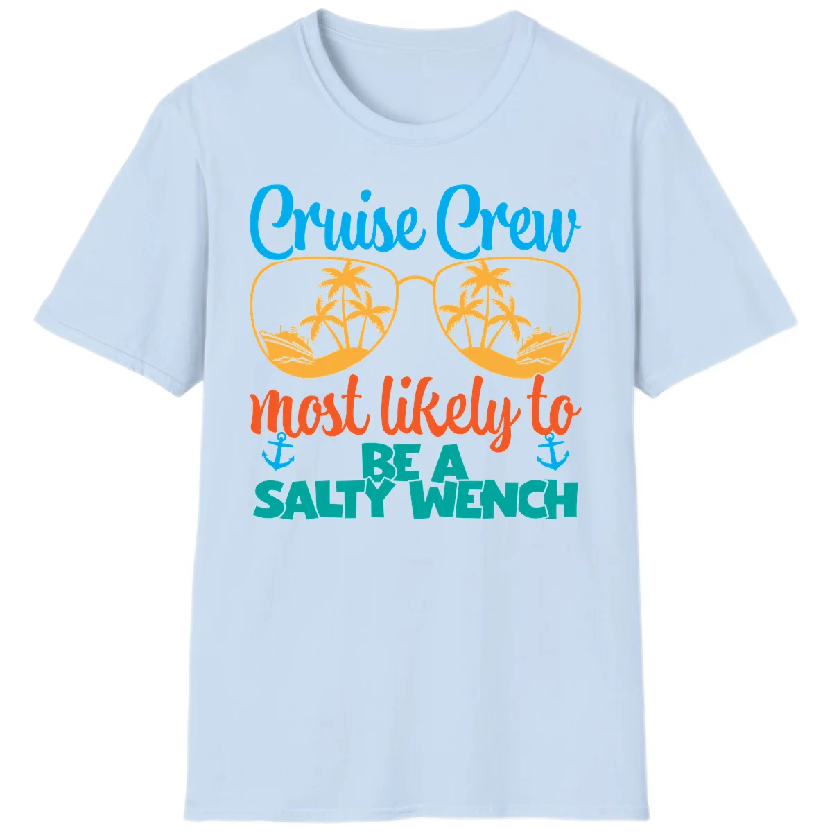 Cruise Crew Most Likely To Be A Salty Wench T-Shirt in Light Blue