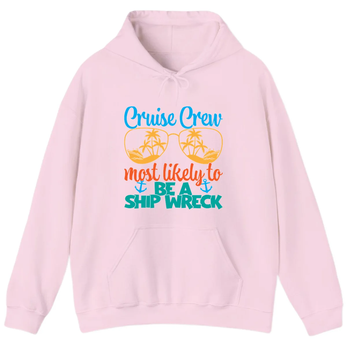 Cruise Crew Most Likely To Be A Ship Wreck Hoodie in Light Pink