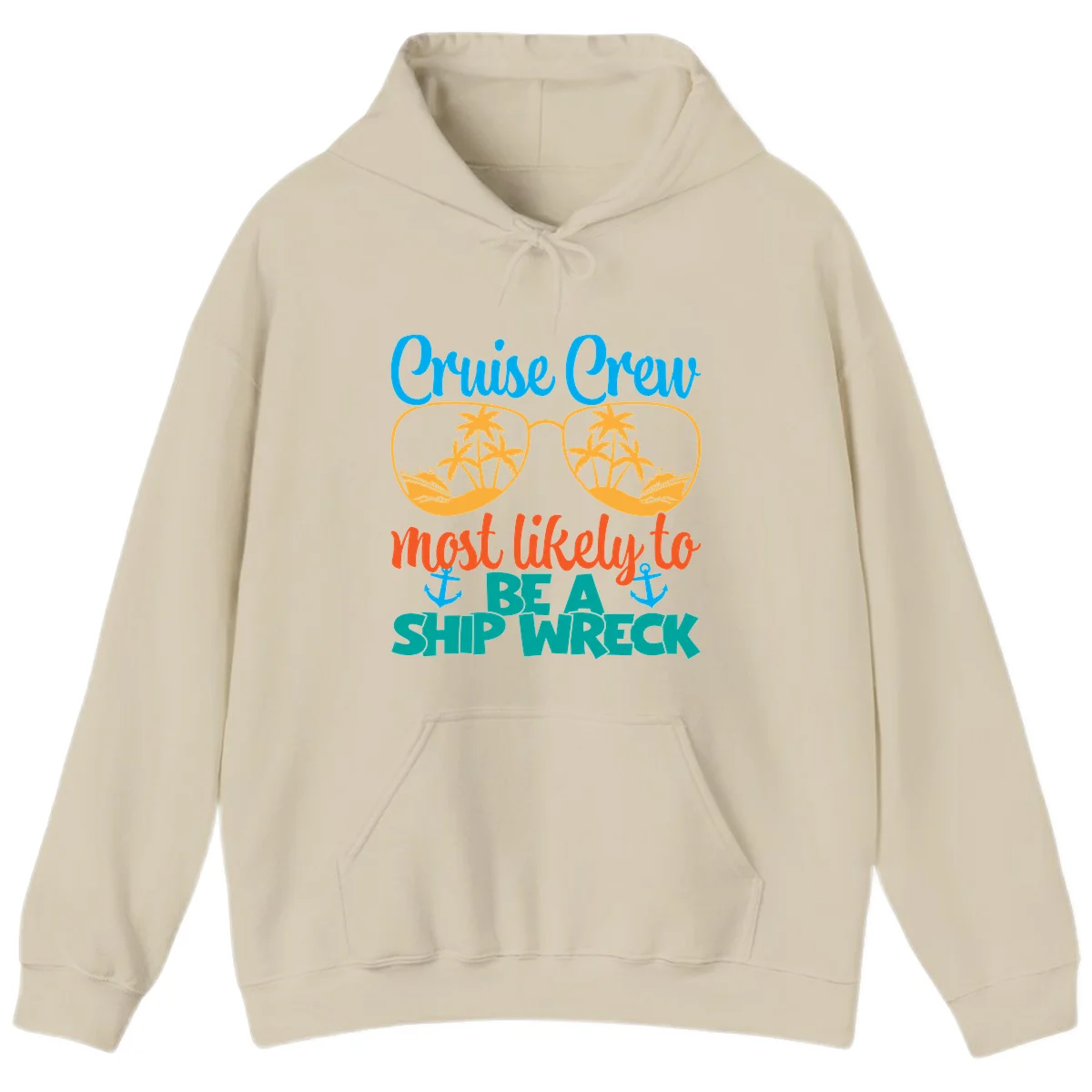 Cruise Crew Most Likely To Be A Ship Wreck Hoodie in Sand
