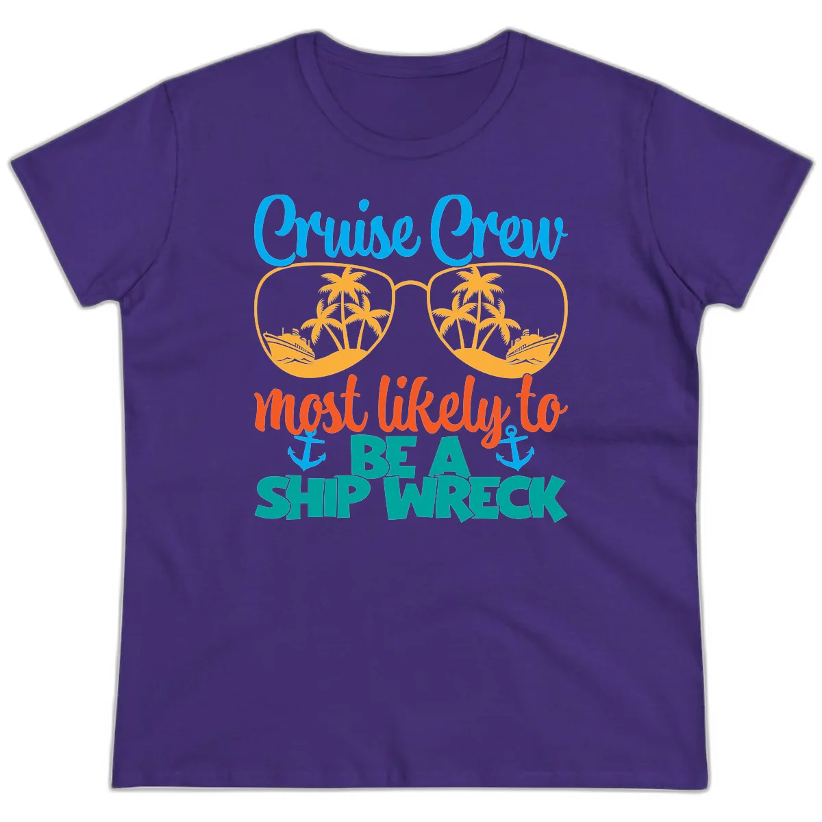 Cruise Crew Most Likely To Be A Ship Wreck Ladies Tee in Purple