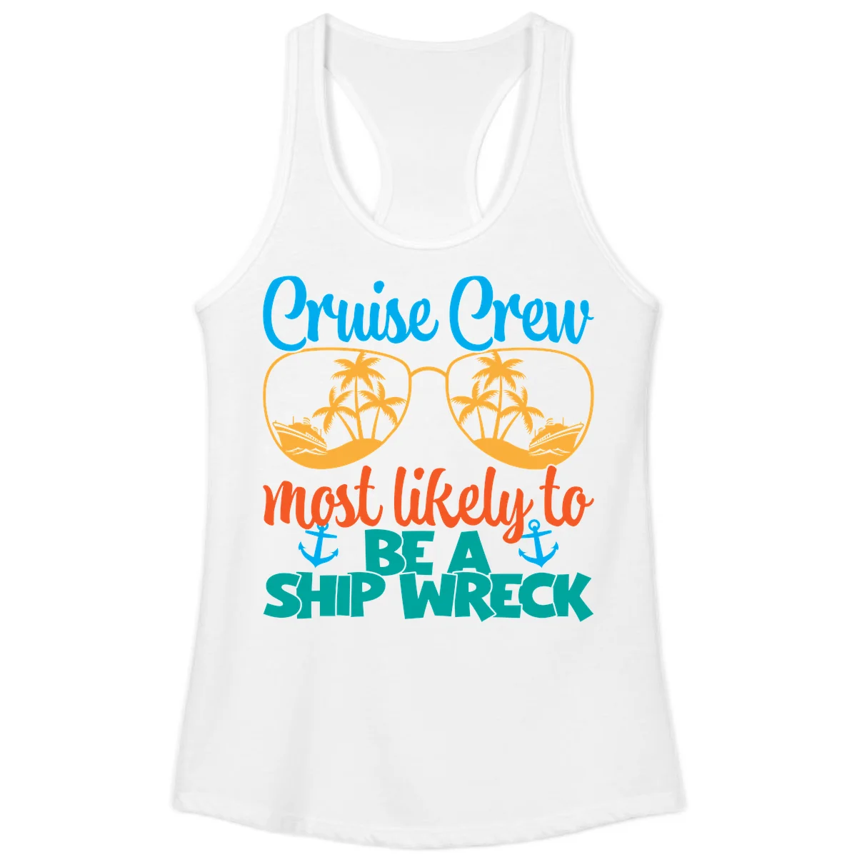 Cruise Crew Most Likely To Be A Ship Wreck Ladies Tank in White