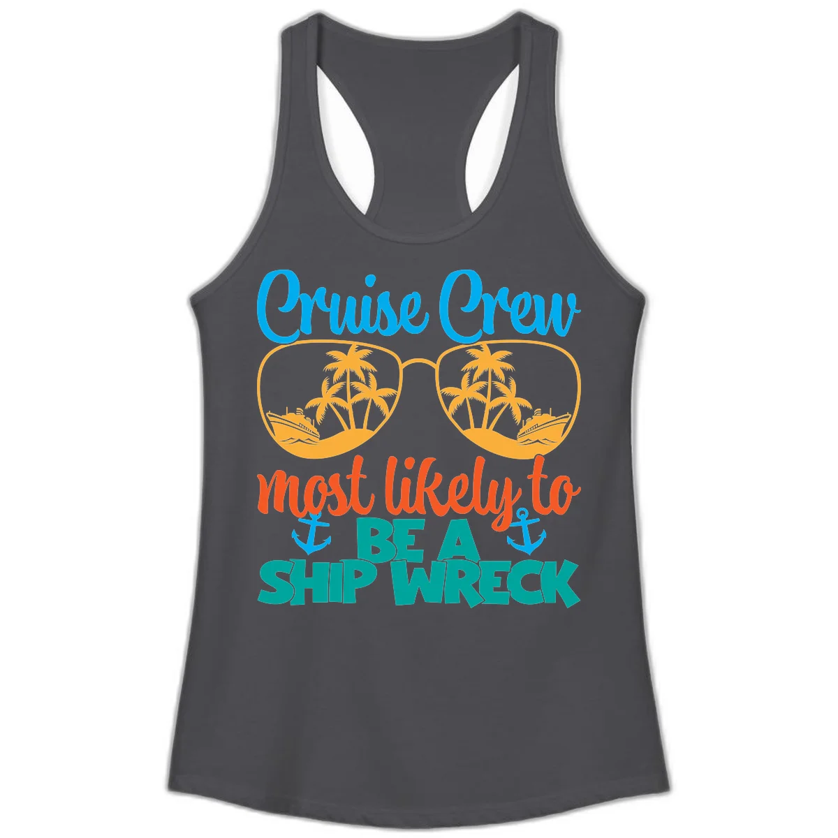 Cruise Crew Most Likely To Be A Ship Wreck Ladies Tank in Solid Dark Gray
