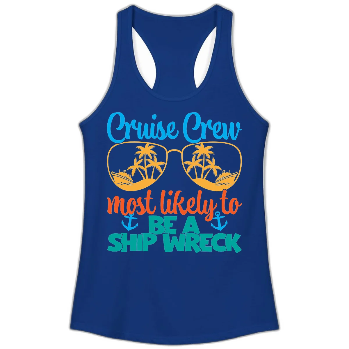 Cruise Crew Most Likely To Be A Ship Wreck Ladies Tank in Solid Royal