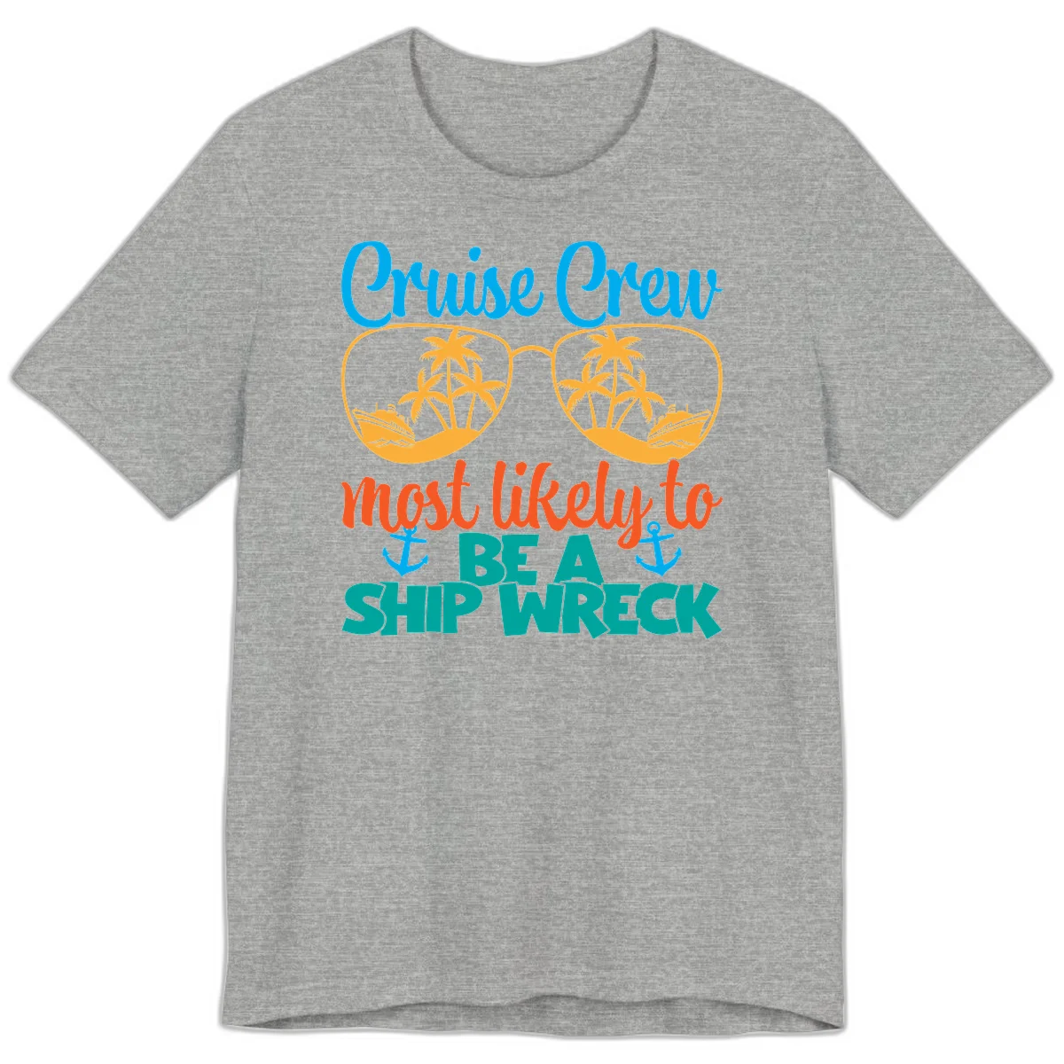 Cruise Crew Most Likely To Be A Ship Wreck Premium T-Shirt in Athletic Heather