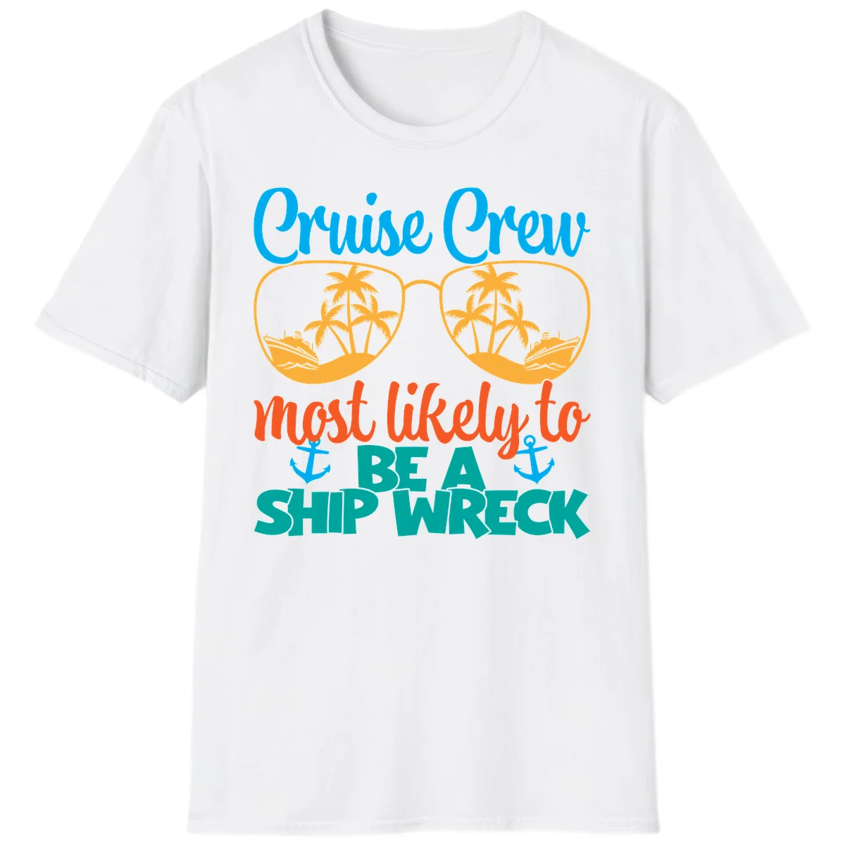 Cruise Crew Most Likely To Be A Ship Wreck T-Shirt in White