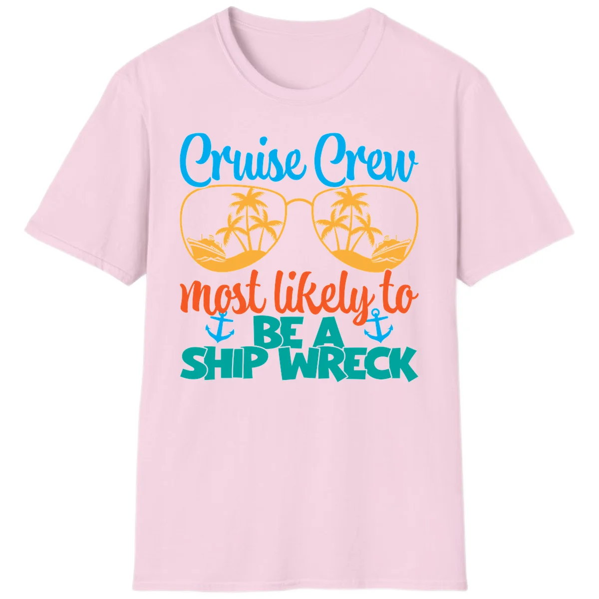 Cruise Crew Most Likely To Be A Ship Wreck T-Shirt in Light Pink