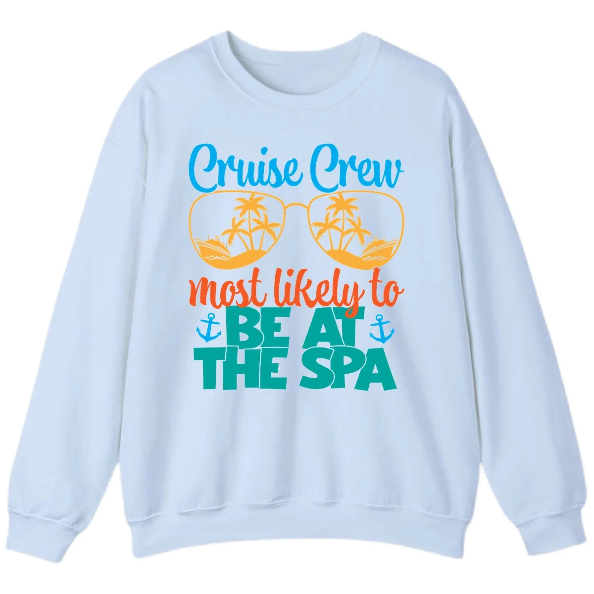 Cruise Crew Most Likely To Be At The Sea Sweatshirt in Light Blue