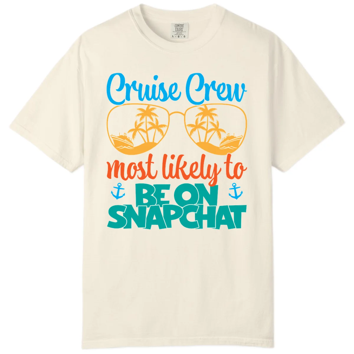 Cruise Crew Most Likely To Snapchat Comfort Color in Ivory