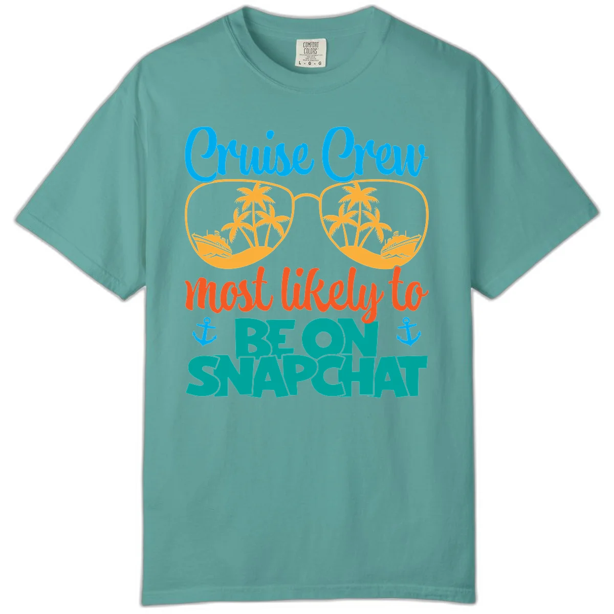 Cruise Crew Most Likely To Snapchat Comfort Color in Seafoam