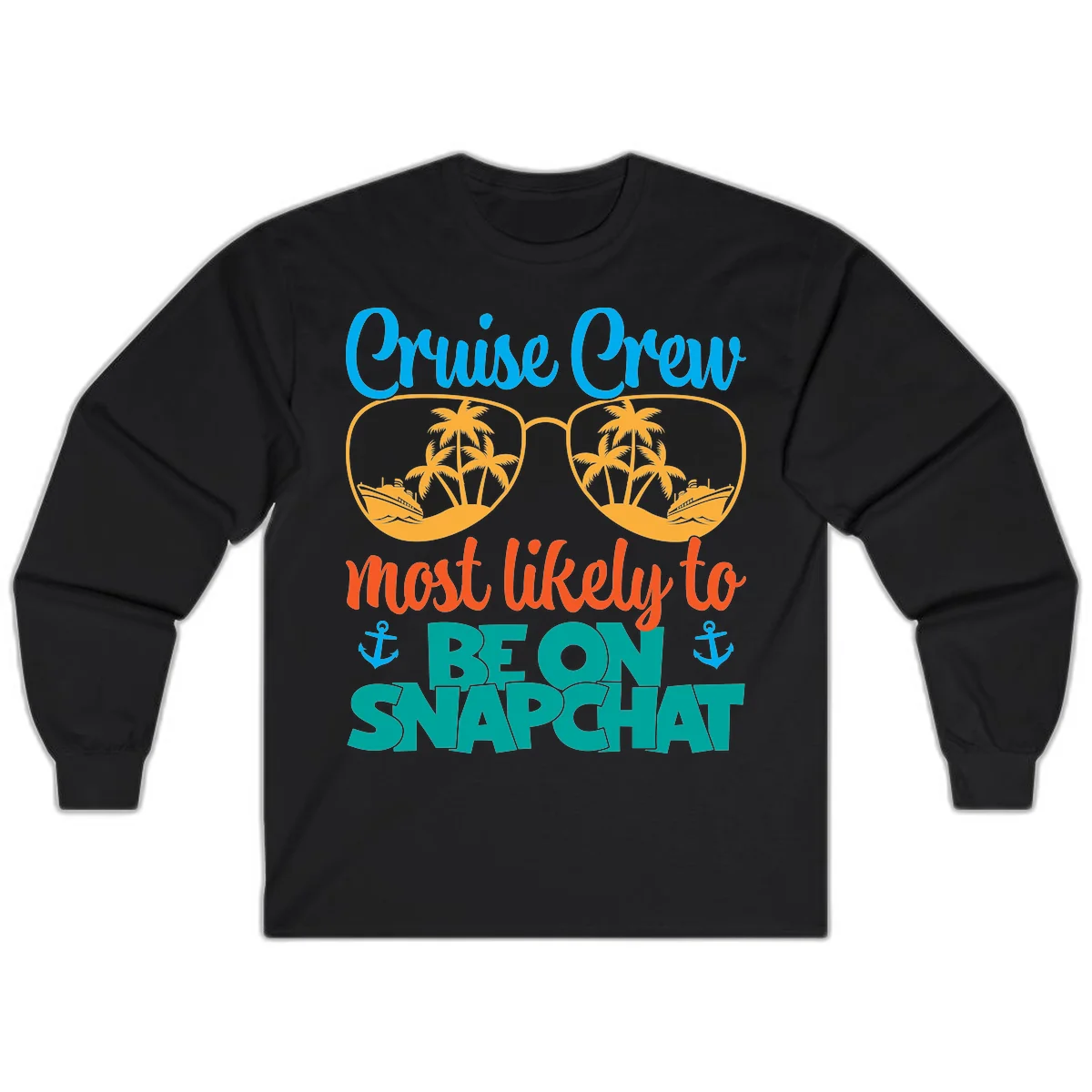 Cruise Crew Most Likely To Snapchat Long Sleeve in Black