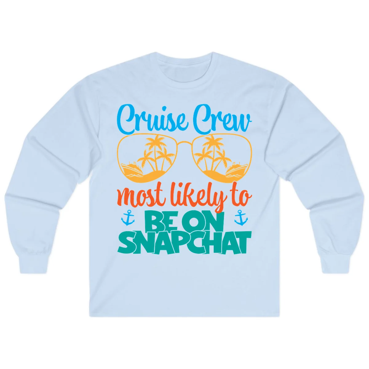 Cruise Crew Most Likely To Snapchat Long Sleeve in Light Blue