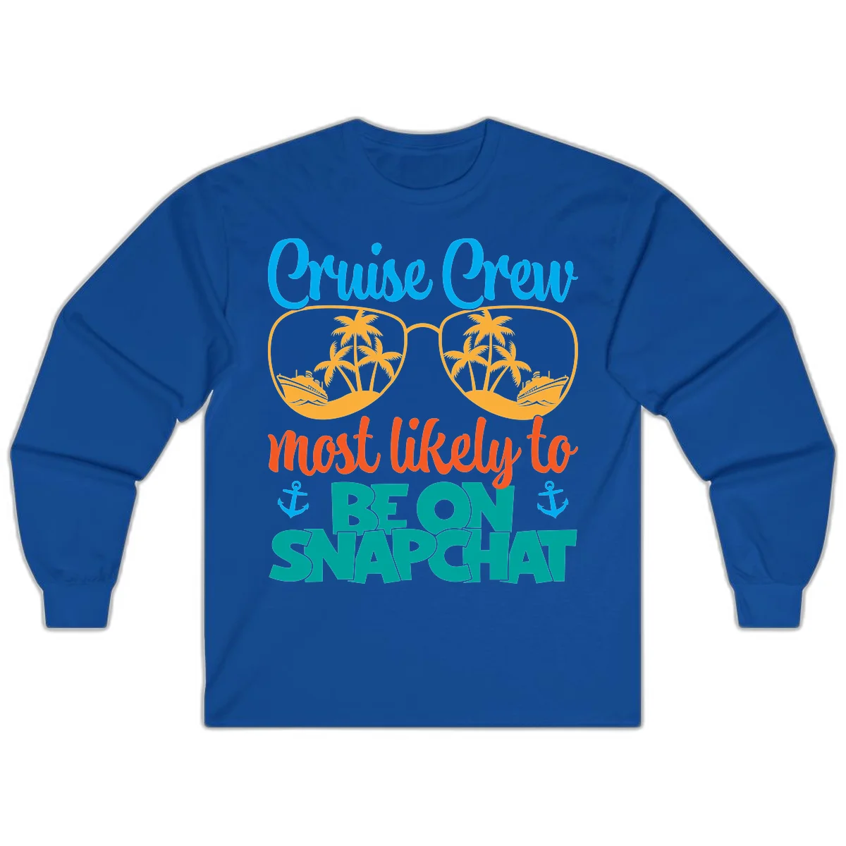 Cruise Crew Most Likely To Snapchat Long Sleeve in Royal
