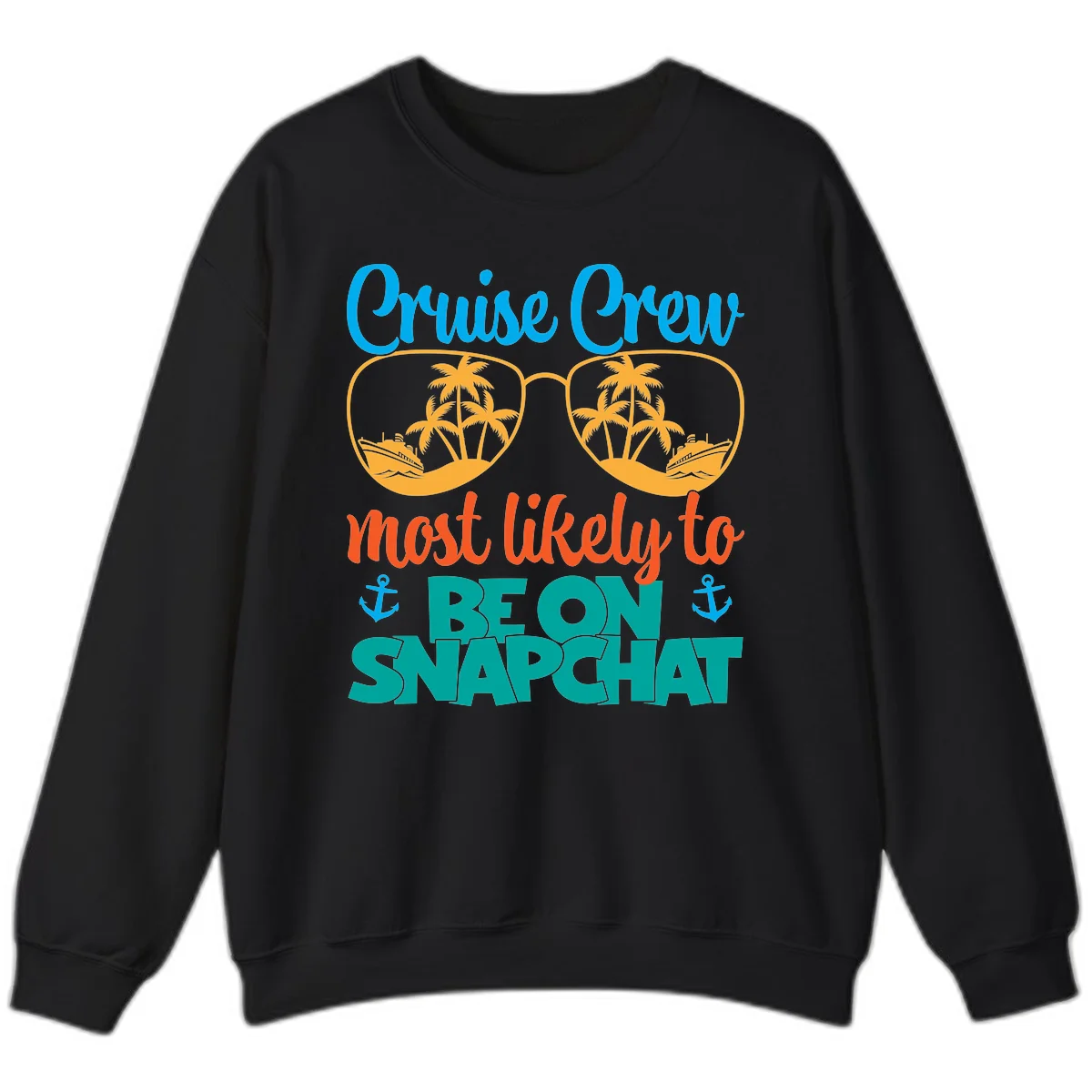 Cruise Crew Most Likely To Snapchat Sweatshirt in Black