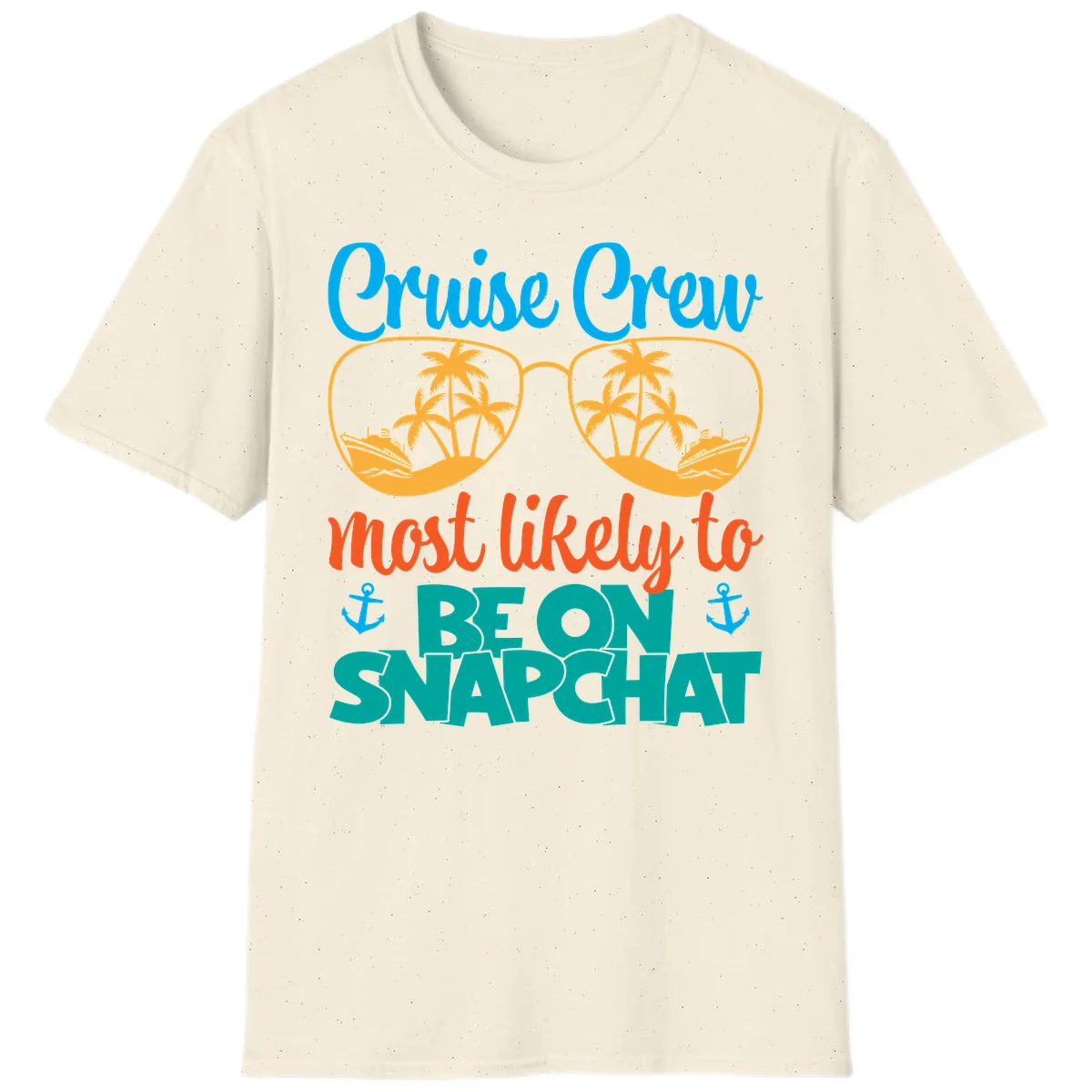 Cruise Crew Most Likely To Snapchat T-Shirt in Natural