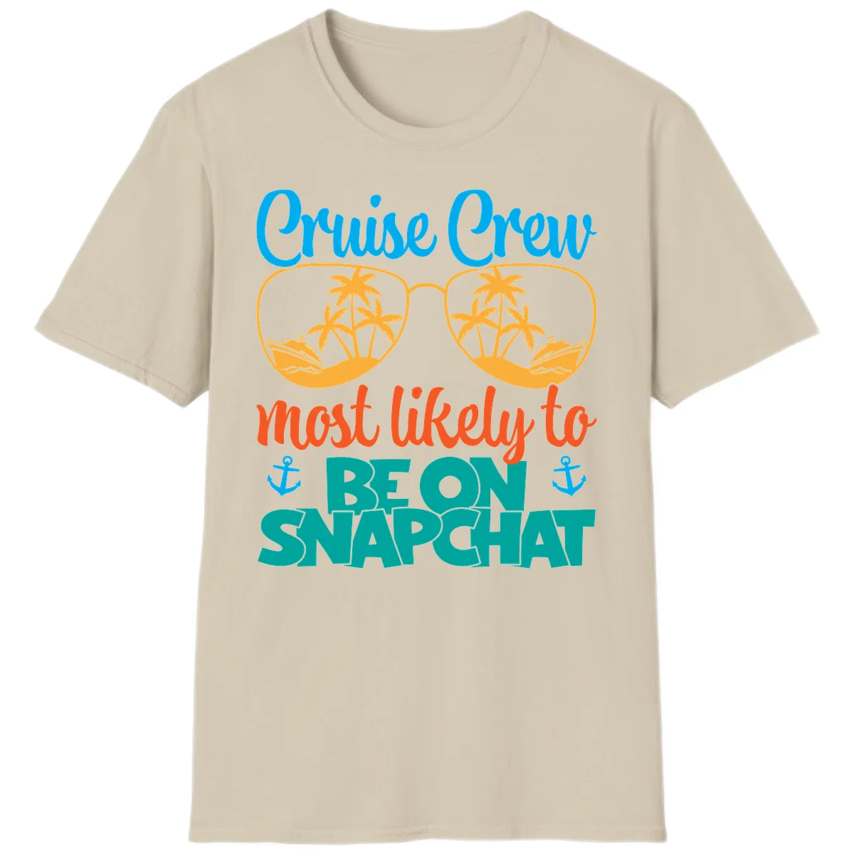 Cruise Crew Most Likely To Snapchat T-Shirt in Sand