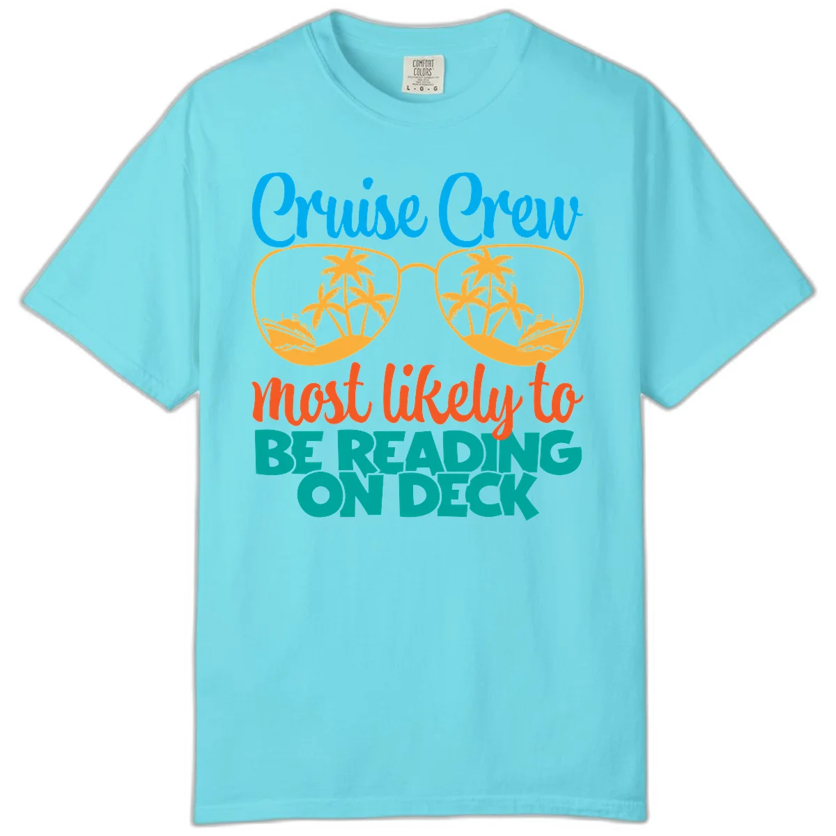 Cruise Crew Most Likely To Be Reading Ondeck Comfort Color in Lagoon Blue