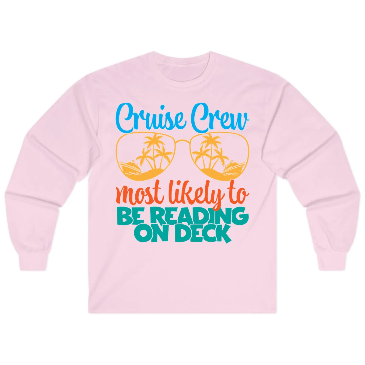 Cruise Crew Most Likely To Be Reading Ondeck Long Sleeve in Light Pink