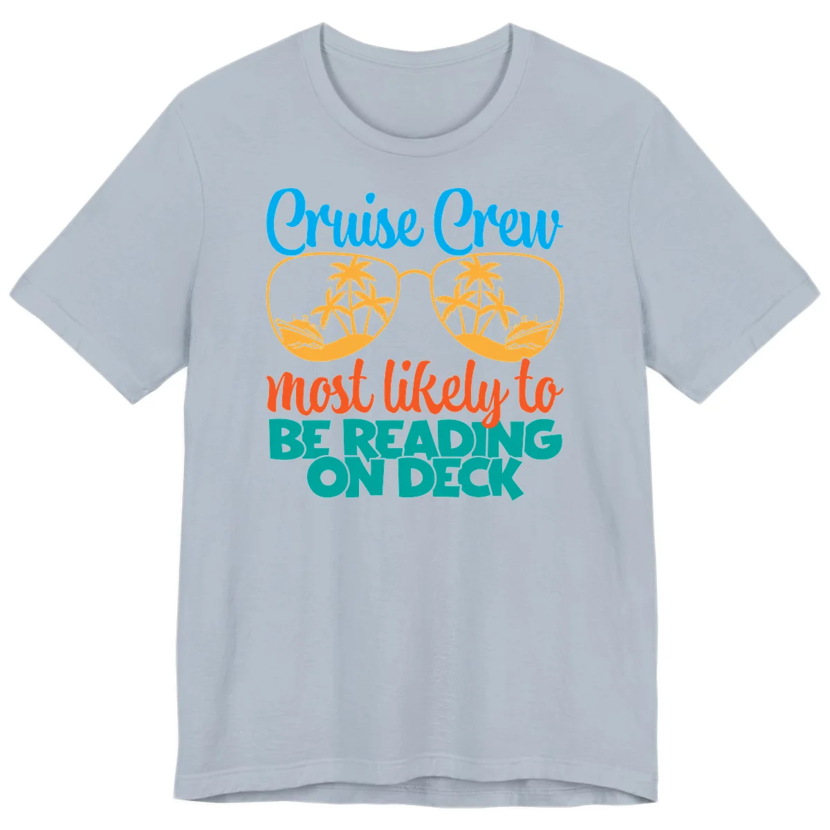 Cruise Crew Most Likely To Be Reading Ondeck Premium T-Shirt in Light Blue
