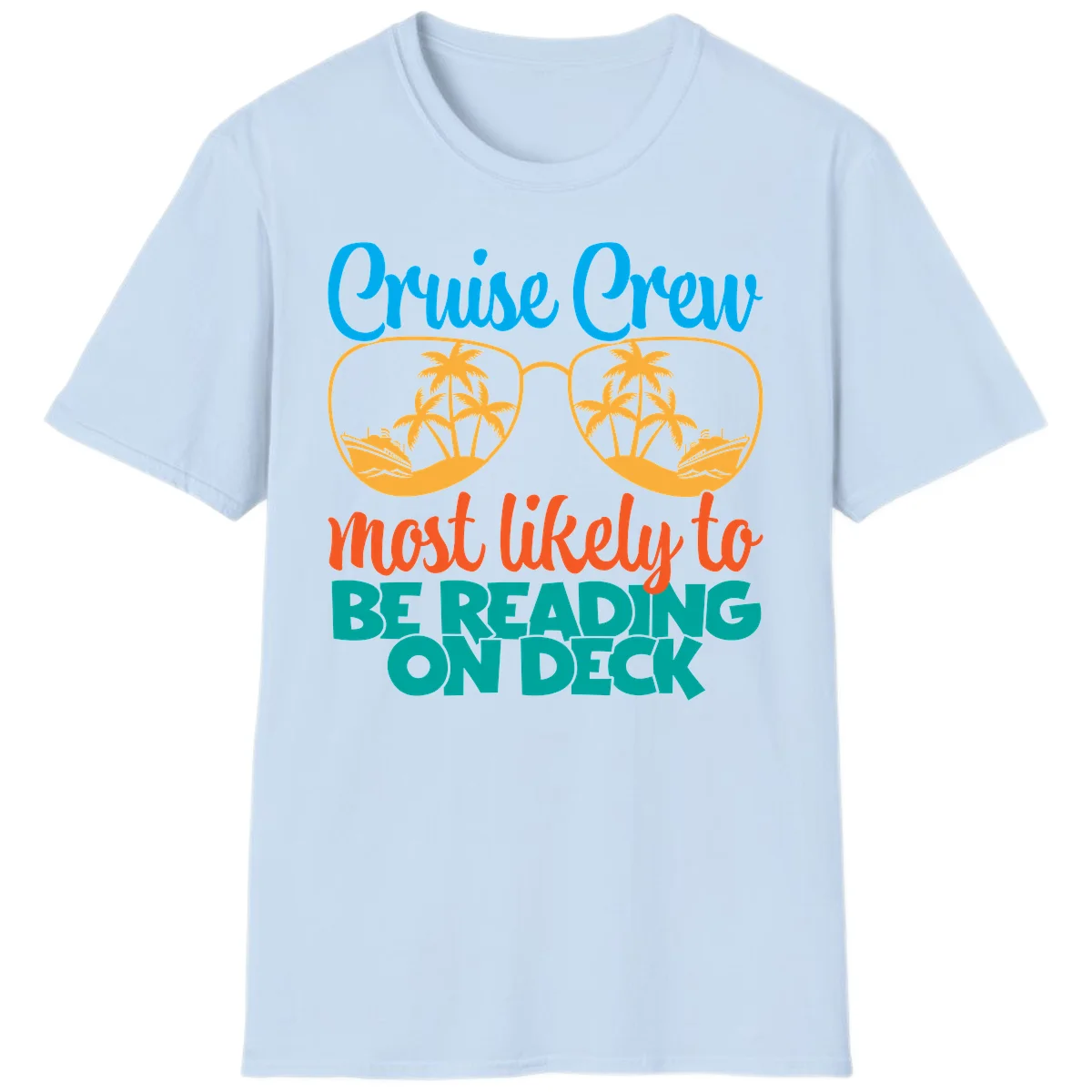 Cruise Crew Most Likely To Be Reading Ondeck T-Shirt in Light Blue