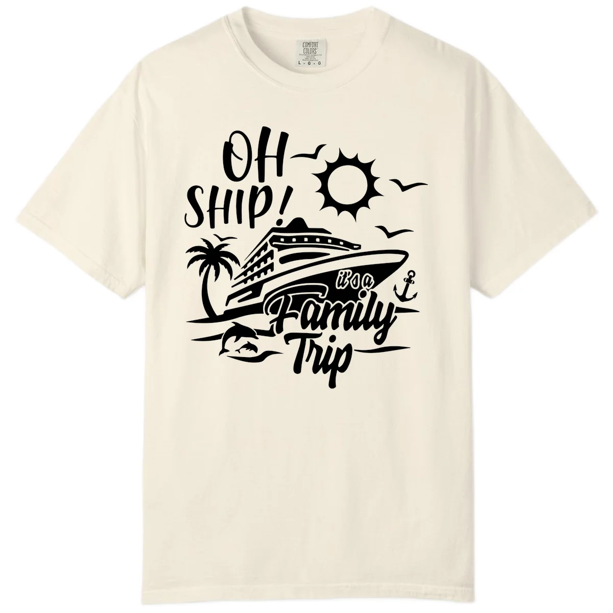 Oh Ship Family Trip Comfort Color in Ivory