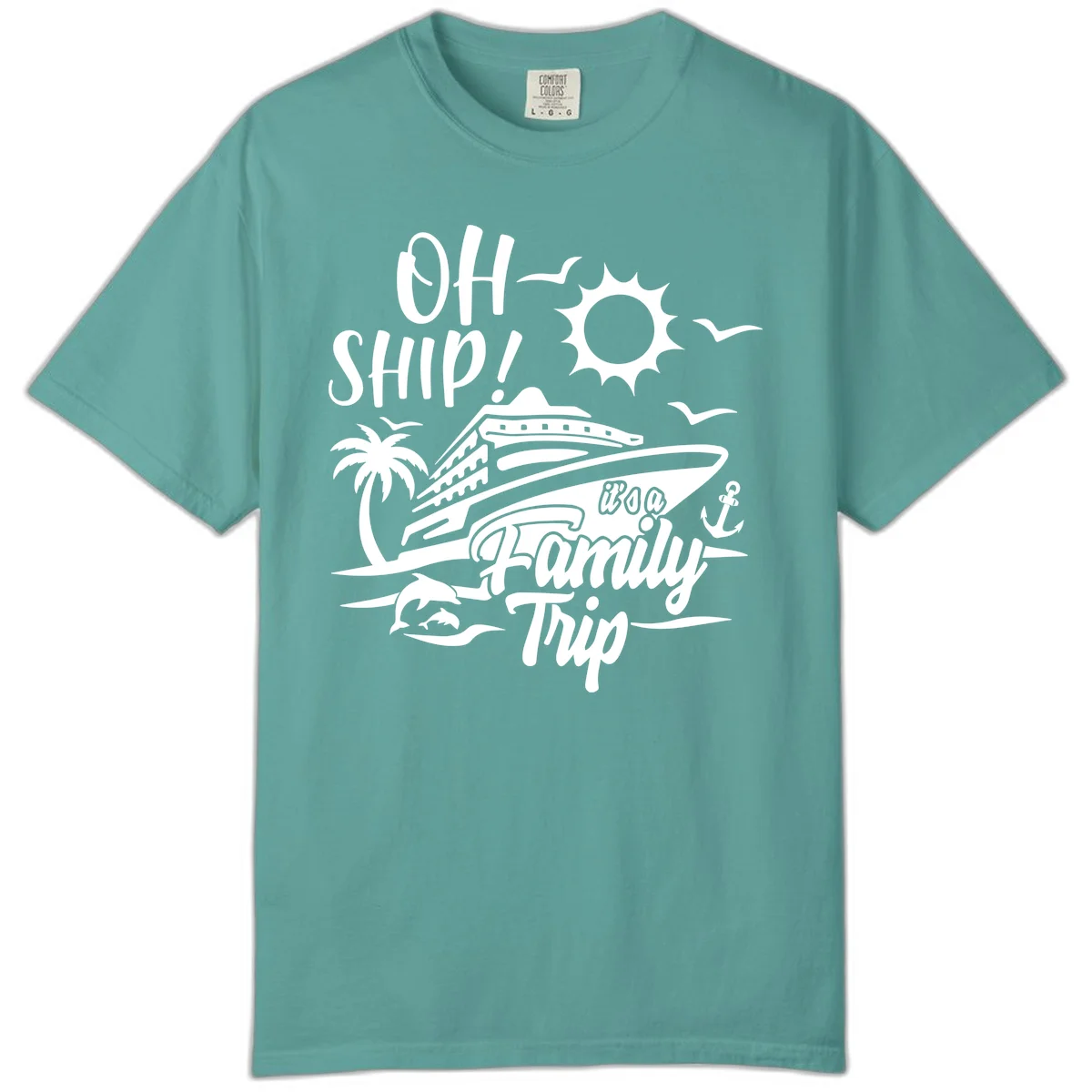 Oh Ship Family Trip Comfort Color in Seafoam