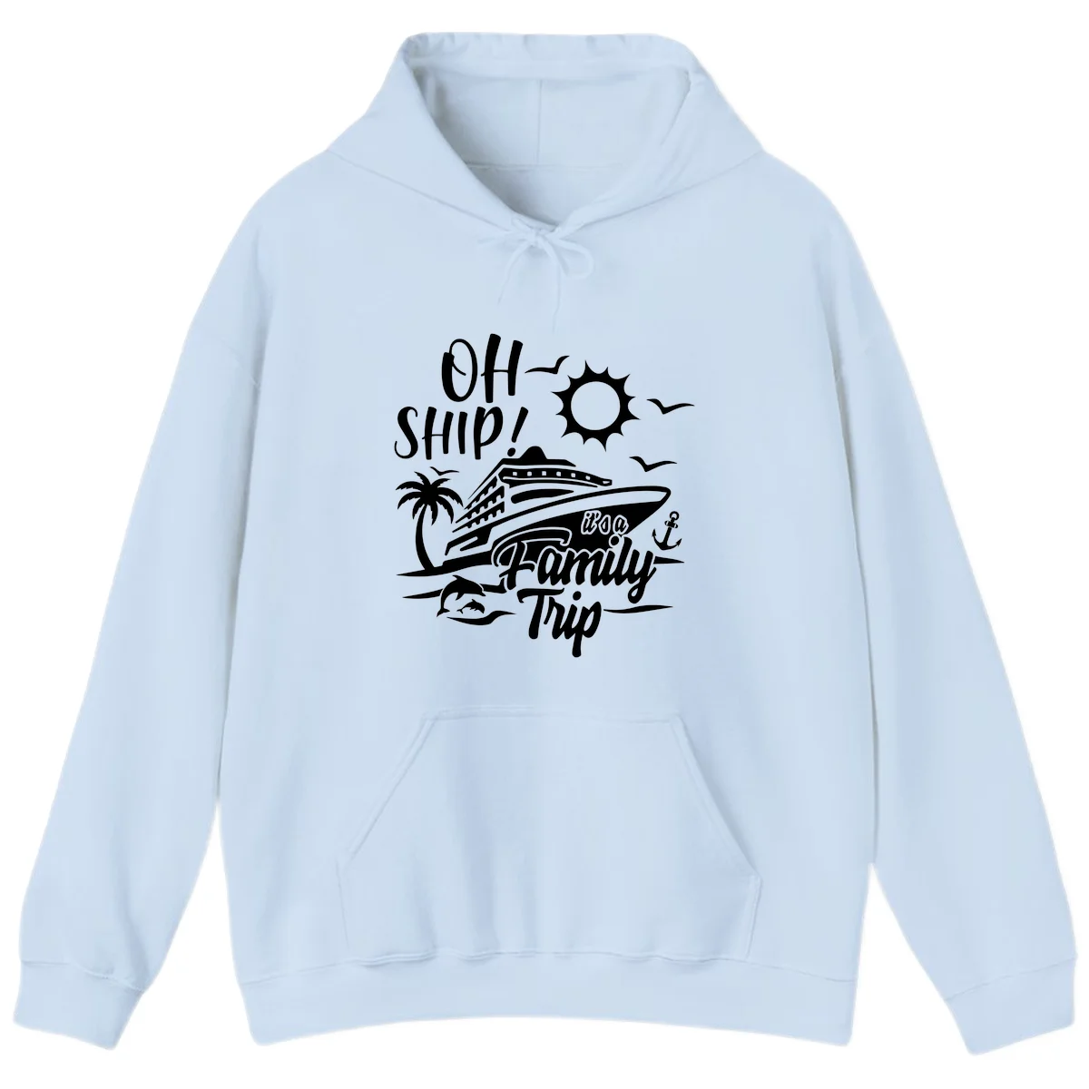 Oh Ship Family Trip Hoodie in Light Blue