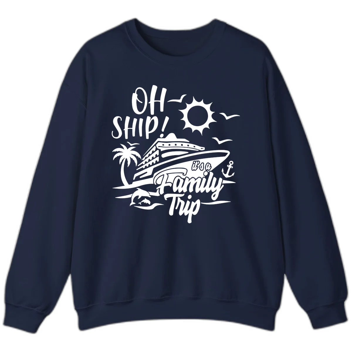 Oh Ship Family Trip Sweatshirt in Navy
