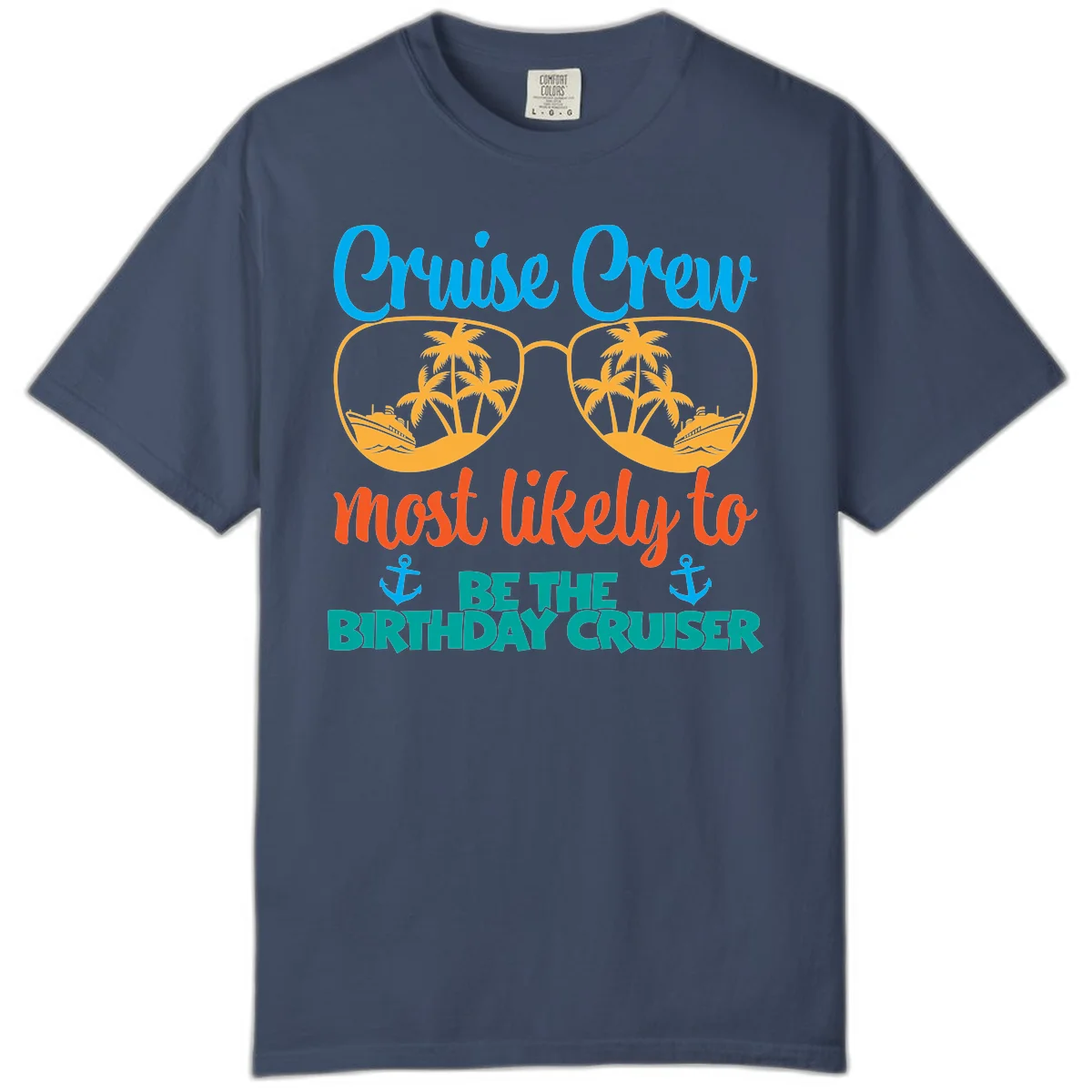 Cruise Crew Most Likely To Be The Birthday Cruiser Comfort Color in Midnight