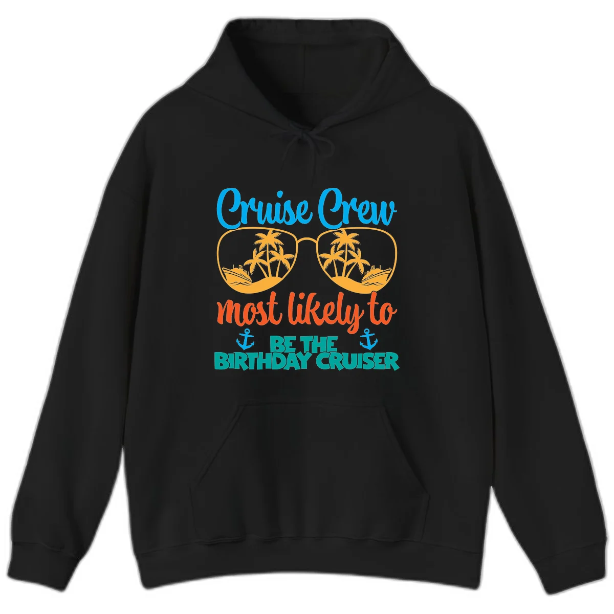 Cruise Crew Most Likely To Be The Birthday Cruiser Hoodie in Black