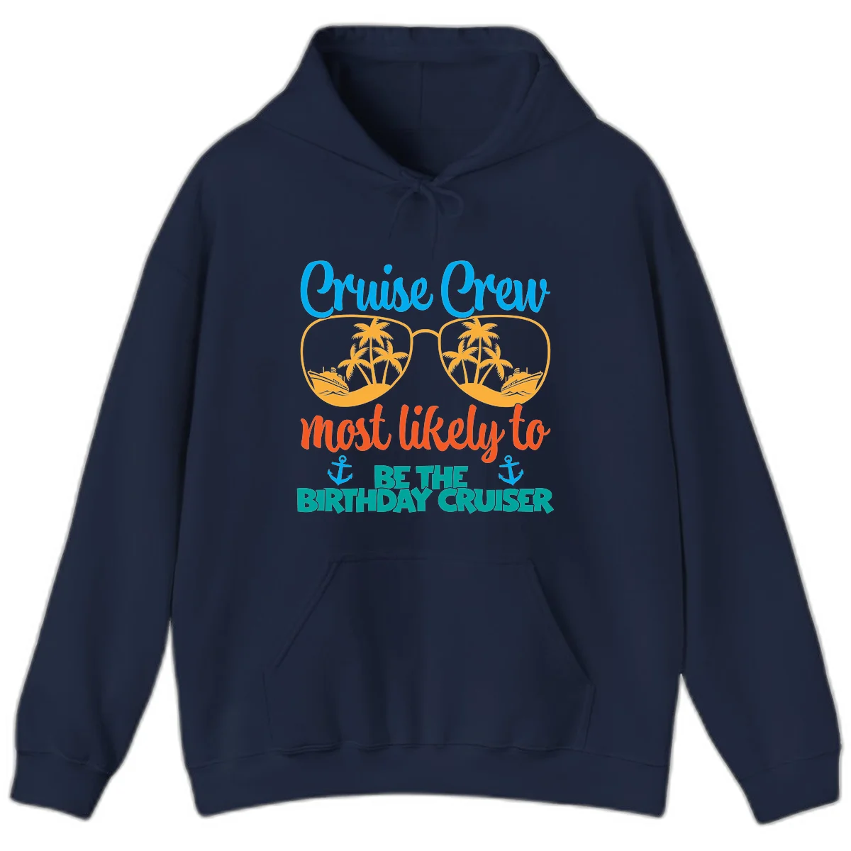 Cruise Crew Most Likely To Be The Birthday Cruiser Hoodie in Navy