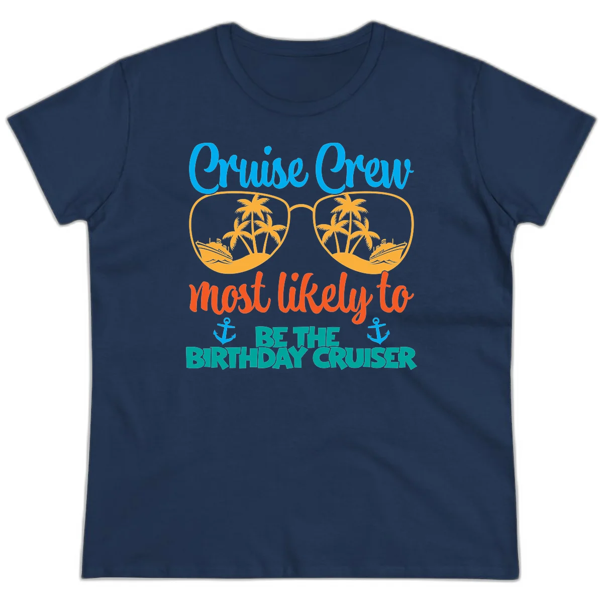 Cruise Crew Most Likely To Be The Birthday Cruiser Ladies Tee in Navy
