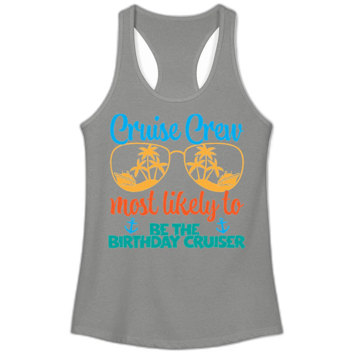 Cruise Crew Most Likely To Be The Birthday Cruiser Ladies Tank in Heather Grey
