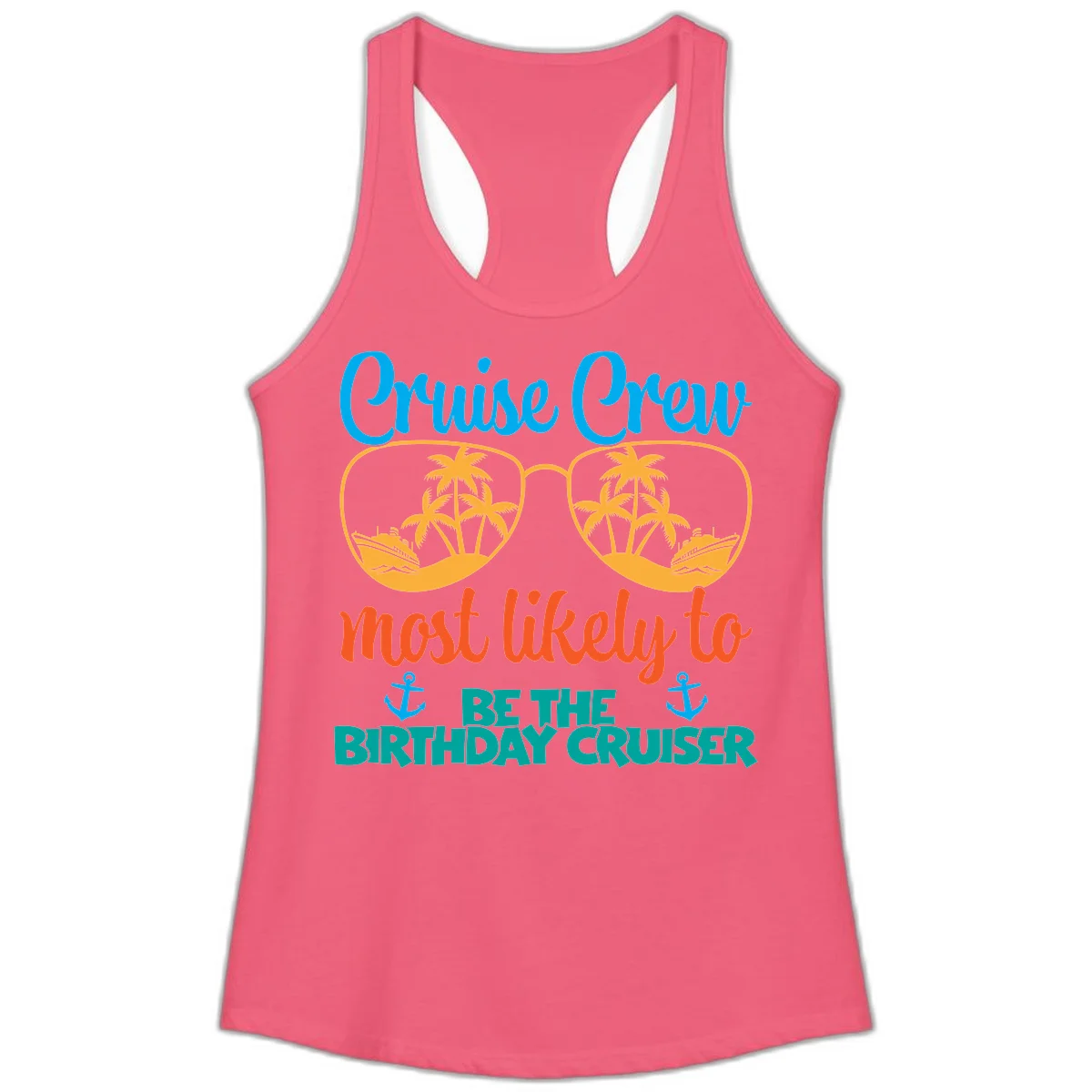Cruise Crew Most Likely To Be The Birthday Cruiser Ladies Tank in Hot Pink