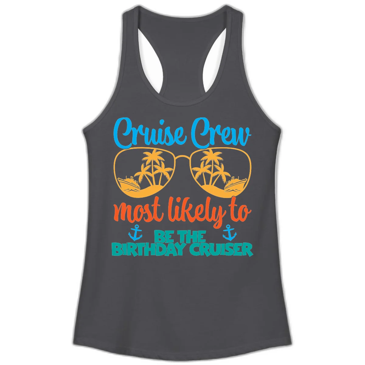 Cruise Crew Most Likely To Be The Birthday Cruiser Ladies Tank in Solid Dark Gray