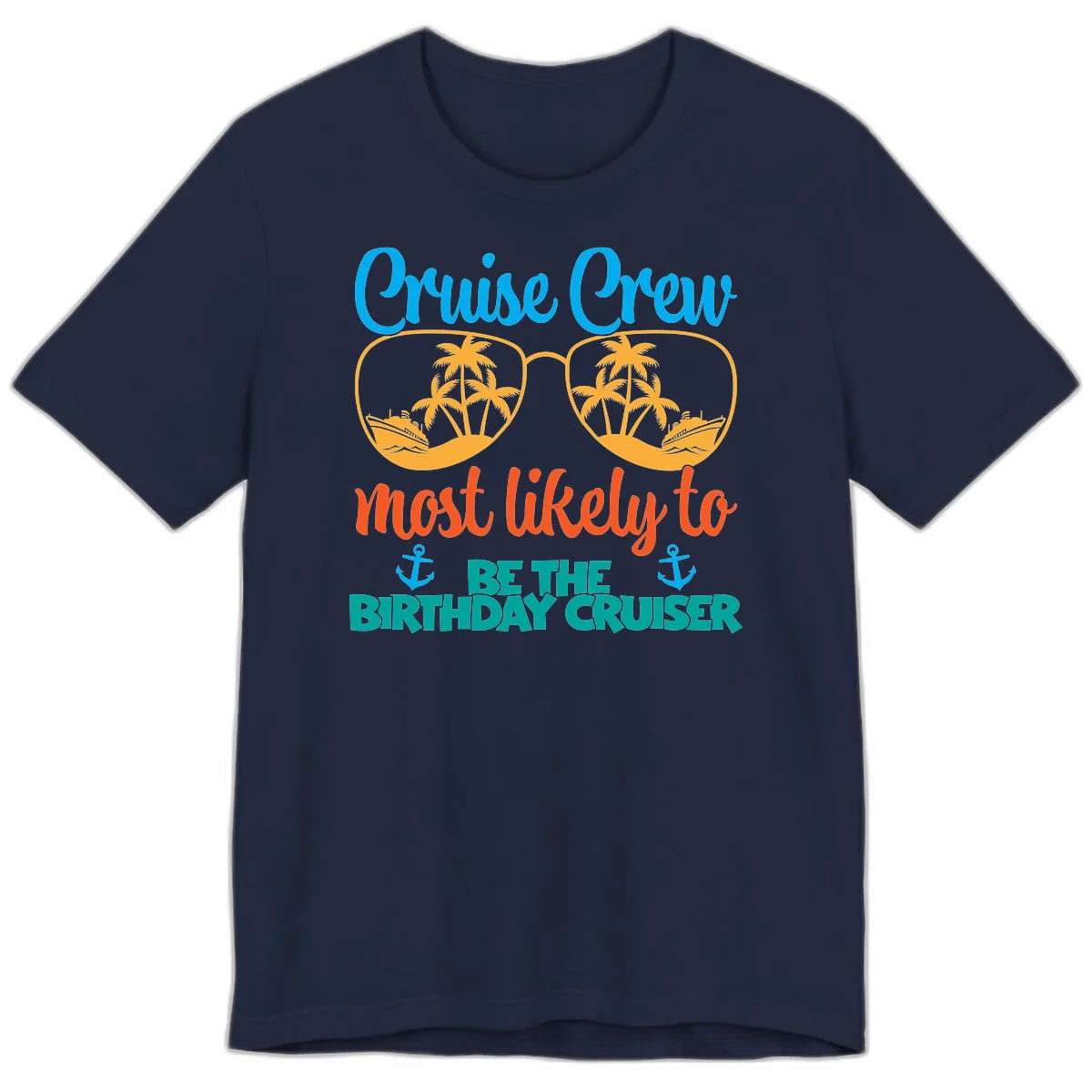 Cruise Crew Most Likely To Be The Birthday Cruiser Premium T-Shirt in Navy