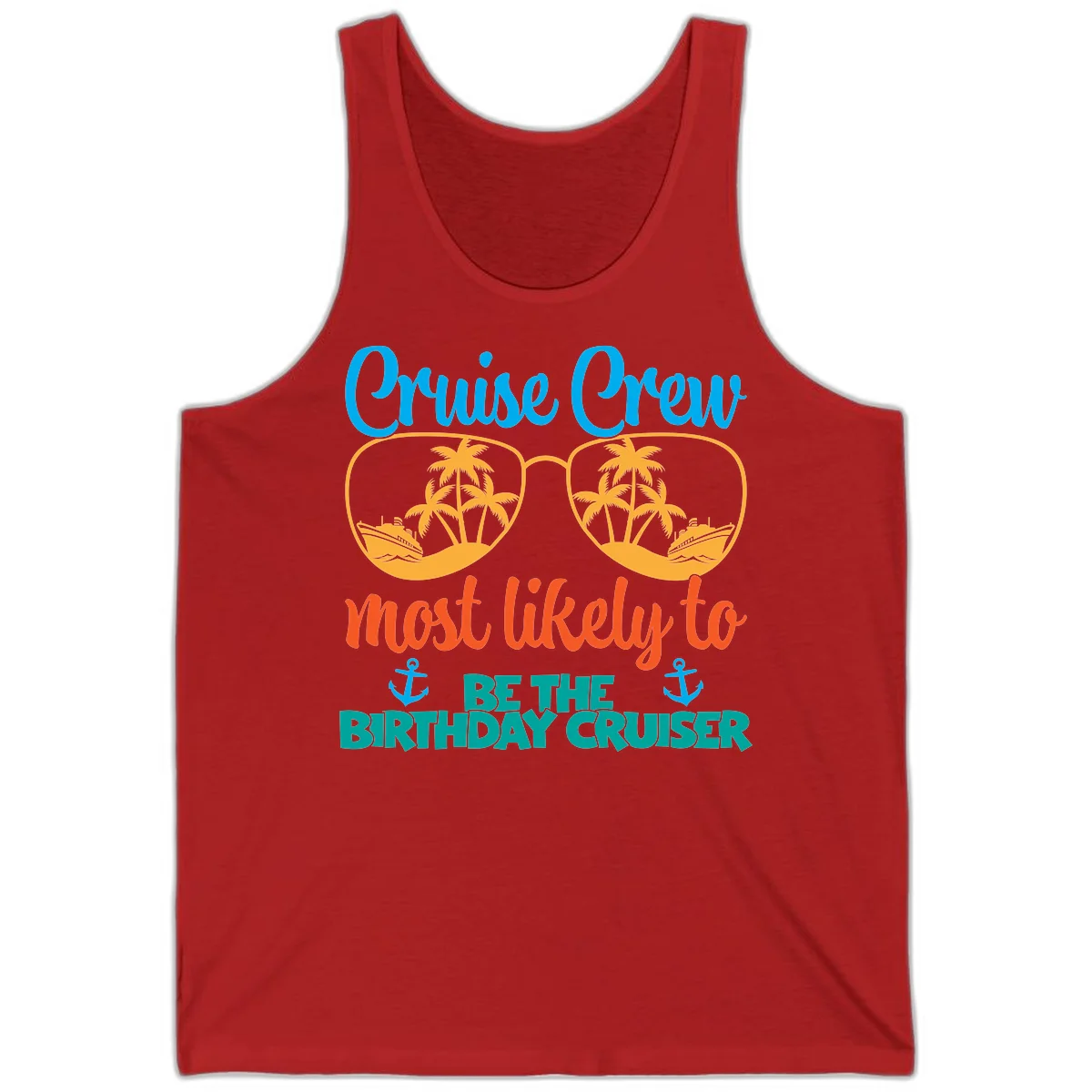 Cruise Crew Most Likely To Be The Birthday Cruiser Tank in Red