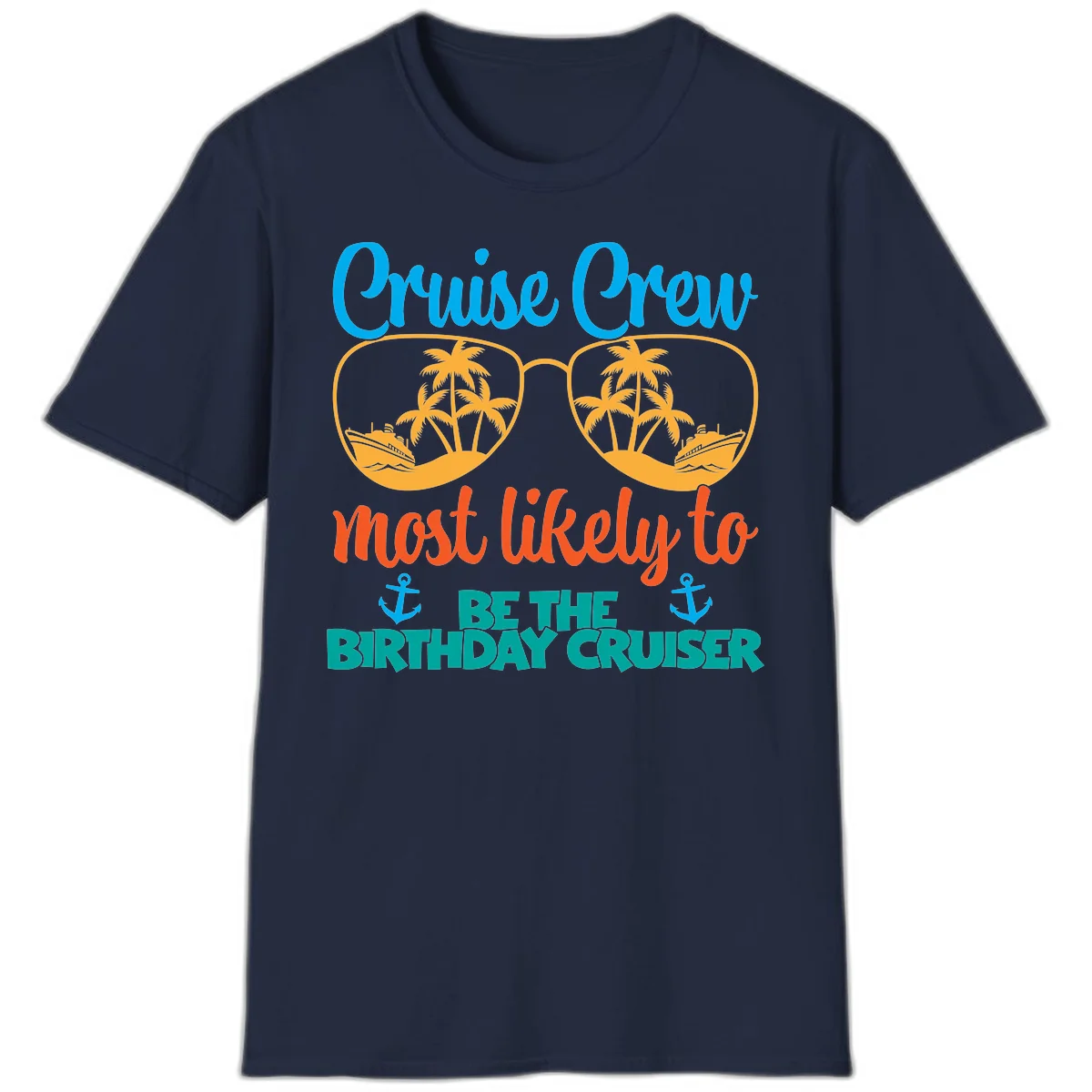 Cruise Crew Most Likely To Be The Birthday Cruiser T-Shirt in Navy